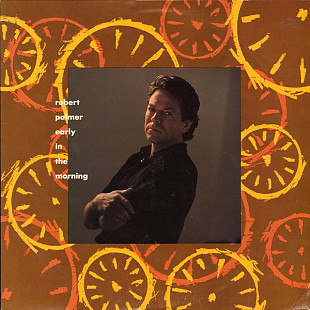 Robert Palmer - Early In The Morning (1988) NM- 12" 33 ⅓ RPM Single