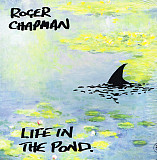 ROGER CHAPMAN (ex-FAMILY, Streetwalkers) – Life In The Pond '2021 Ruf Records EU - NEW LP