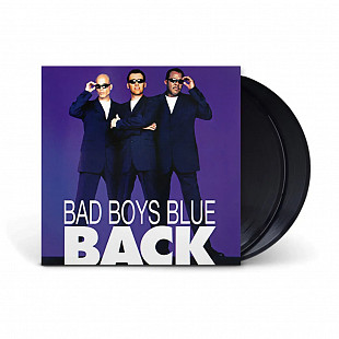 Bad Boys Blue — «Back» (1998/2019) (Black Vinyl)