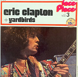 Eric Clapton + Yardbirds – «Faces And Places Vol. 3» Виробництво Францiя Стан Диск EX Конверт EX -