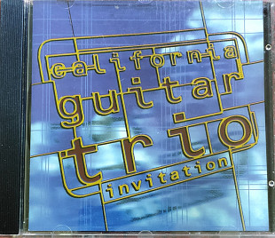 California Guitar Trio. Invitation (1994)