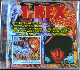 T.Rex. My People Were Fair and Had Sky in Their Hair... (1968) /Zinc Alloy and the Hidden Riders of
