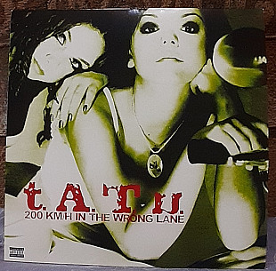 Платівка t.A.T.u. – 200 KM/H In The Wrong Lane