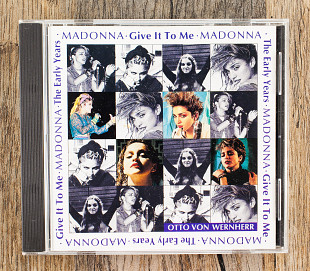 Madonna & Otto Von Wernherr - The Early Years - Give It To Me (Англія)