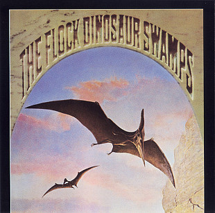 The Flock 1970 - Dinosaur Swamps