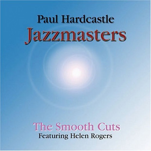 Paul Hardcastle - Jazzmasters (The Smooth Cuts) (2007) - Reissue
