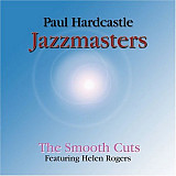 Paul Hardcastle - Jazzmasters (The Smooth Cuts) (2007) - Reissue