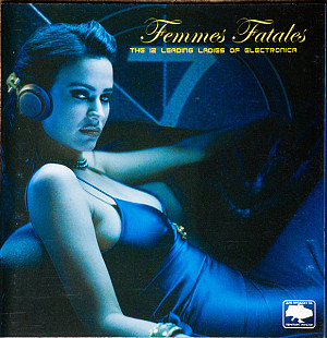 Femmes Fatales - The 12 Leading Ladies Of Electronica CD