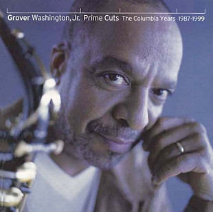 Grover Washington, Jr. - Prime Cuts: The Columbia Years 1987-1999 (1999)