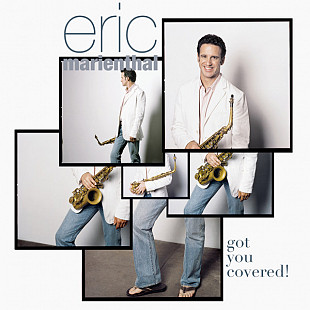 Eric Marienthal – Got You Covered!