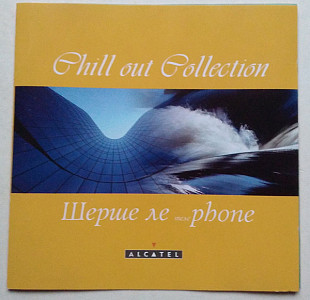 Chill Out Collection Шерше Ле Теле Phone CD