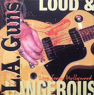 L.A. Guns (USA) – Loud & Dangerous - Live From Hollywood (2006)