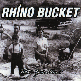 Rhino Bucket (USA) – Who's Got Mine (2010)