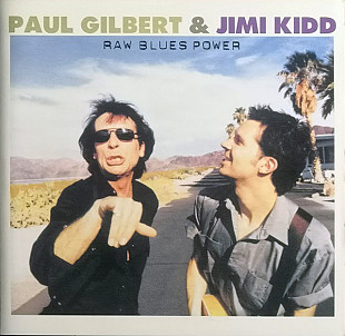 Paul Gilbert & Jimi Kidd (USA) – Raw Blues Power (2002/2004)