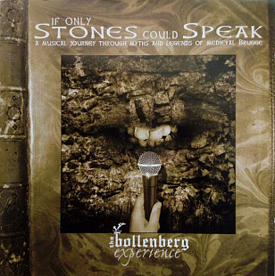 The Bollenberg Experience – If Only Stones Could Speak