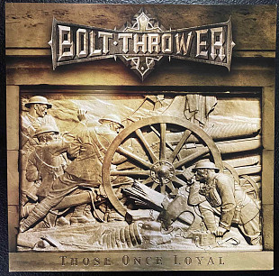 Bolt Thrower – Those Once Loyal Vinyl, LP ( Друге видання 2011 року )