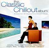 Various - The Classic Chillout Album (A Collection Of Classics For A Modern World) (2001) NM- 2×CDs