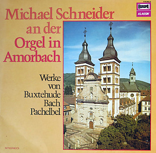 Dieterich Buxtehude - Michael Schneider An Der Orgel In Amorbach (Werke Von Buxtehude Bach Pachelbel