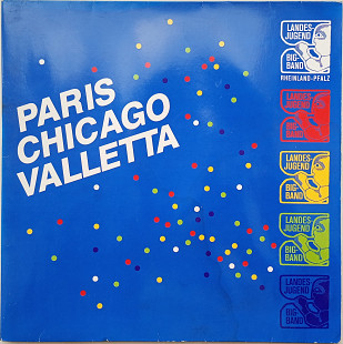 LANDESJUGEND BIG-BAND RHEINLAND-PFALZ Paris - Chicago - Valletta LP VG (Автографи)