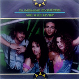 Sunshine Express - We are Livin' \ Back to Miam