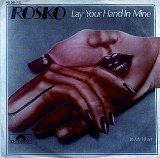 Rosko - Lay Your Hand In Mine \ In My Heart