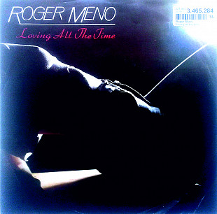 Roger Meno - Loving All The Time