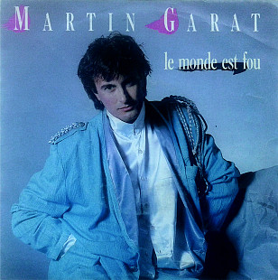 Martin Garat - Le Monde Est Fou \ Cannibale