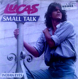 Lucas - Small Talk \ Indian Eyes