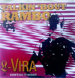L-Vira - Talkin 'Bout Rambo \ Don't Do It, Buddy