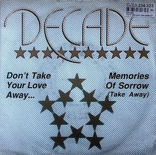 Decade - Don't Take Your Love Away