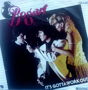 Bogart - It's Gotta Work Out \ Sweet Darlin'