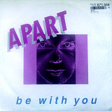 Apart - Be With You \ Feeling Weak Feeling Strong
