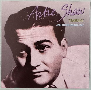 CD Artie Shaw "Stardust and Other Swing Jazz", EEC, 1990 год