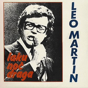 LEO MARTIN «Laku Noć Draga» ℗1976