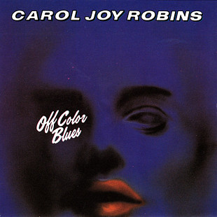 Carol Joy Robins – Off Color Blues ( USA )