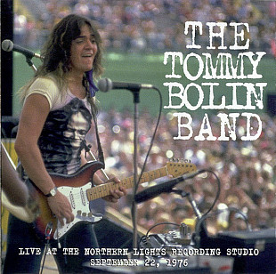 Tommy Bolin Band – Live At The The Northern Lights Recording