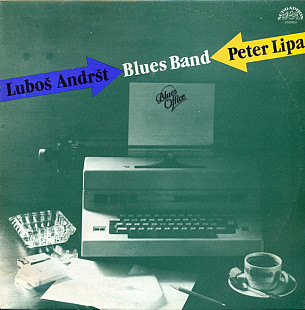 PETER LIPA & LUBOŠ ANDRŠT BLUES BAND «Blues Office» ℗1988