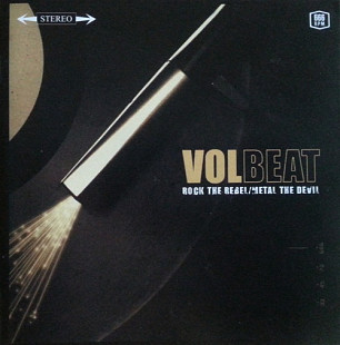 Volbeat (Denmark) – Rock The Rebel / Metal The Devil (2007)