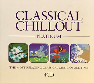 Various - Classical Chillout Platinum (2004) NM- 4×CDs