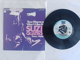 Suzi Quatro Your Mamma Wont like Me-Peter , Peter. single