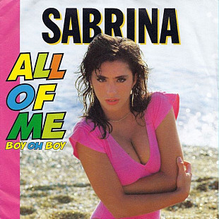 Sabrina - All Of Me (Boy Oh Boy) (1988) NM- 7" 45 RPM Single