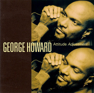 George Howard 1996 - Attitude Ajustment (firm., EU)