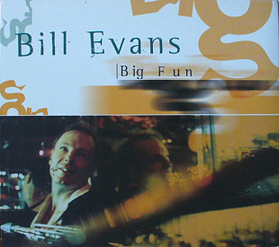 Bill Evans 2002 - Big Fun