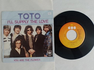 Toto Ill Supply The Love/ You Are The Flower. single