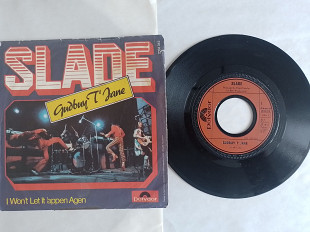 Slade Gudbuy T Jane/I Wont Let It Appen Agen. single
