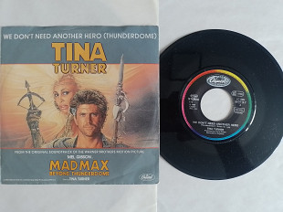Tina Turner We donr need another hero(Thunderdome) / We dont need Another hero ( instrumental) s