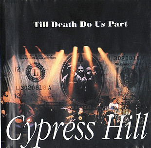 Cypress Hill 2004 - Till Death Do Us Part