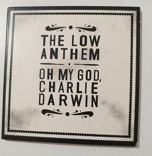 CD THE LOW ANTHEM 2009 Oh My God, Charlie Darwin (Germany)