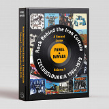 A Record Guide: Rock Behind the Iron Curtain. Volume 1, Czechoslovakia 1964-1979