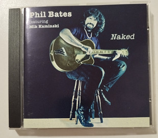 CD PHIL BATES Featuring Mik Kaminski 1997 Naked (Germany)